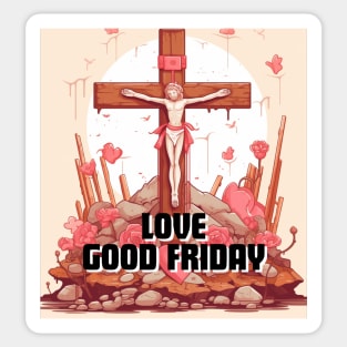 Love Good Friday Sticker